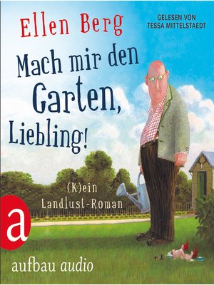 cover image of Mach mir den Garten, Liebling!